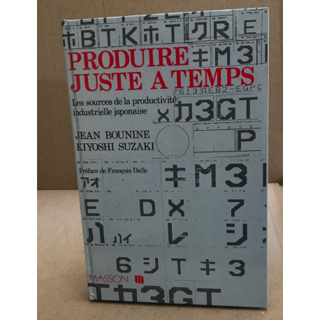 Produire juste à temps. Les sources de la productivité...
