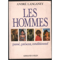 Les hommes : passe present conditionnel