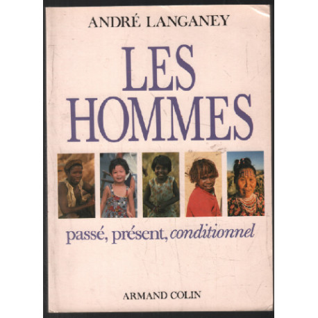 Les hommes : passe present conditionnel