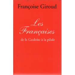Les francaises / De la Gauloise à la pilule