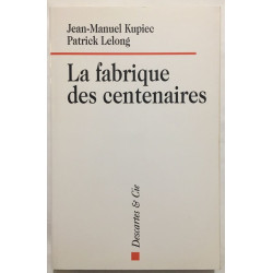 La fabrique des centenaires