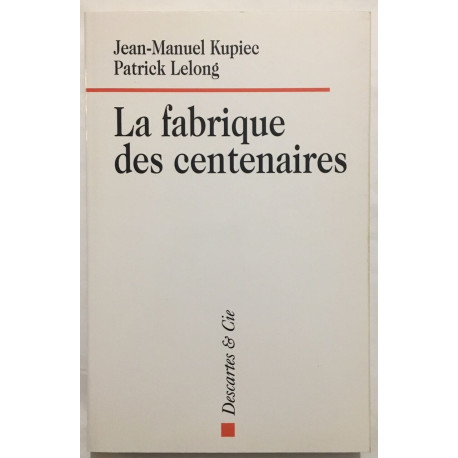 La fabrique des centenaires