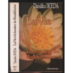 La vie à la lumière du bouddhisme