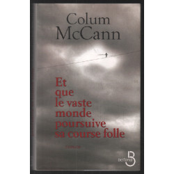 Et que le vaste monde poursuive sa course folle
