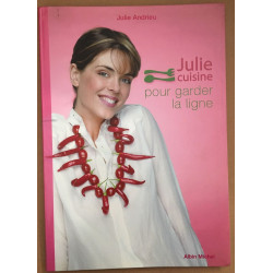 Julie cuisine pour garder la ligne