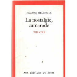 La nostalgie camarade / theatre