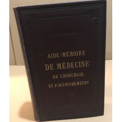 Aide-mémoire de médecine de chirurgie et d'accouchements/...