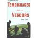 Témoignages sur le vercors / drome -isère/ 45 photos et 13 croquis