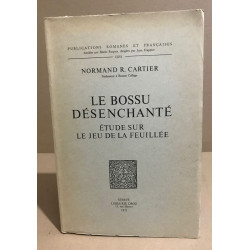 Le bossu désanchanté / Etude sur le jeu de la feuillée