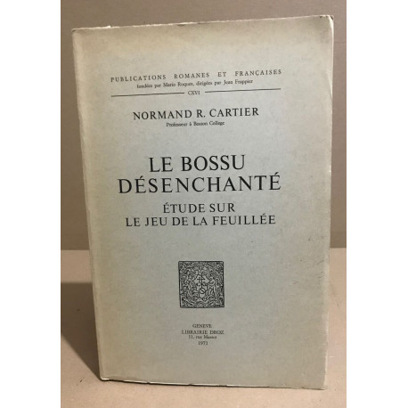 Le bossu désanchanté / Etude sur le jeu de la feuillée