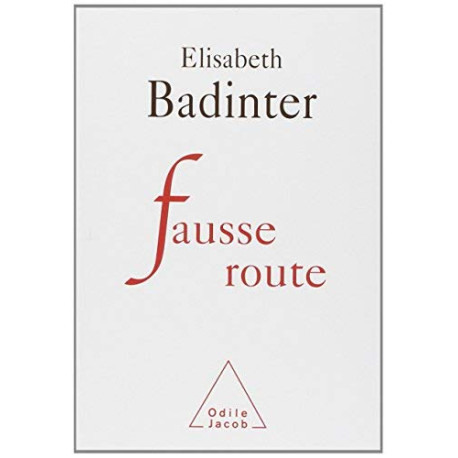 Fausse route : Réflexions sur 30 années de féminisme