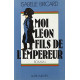 Moi Léon fils de l'empereur
