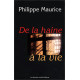 De la haine à la vie