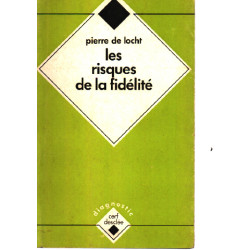 Les risques de la fidélité