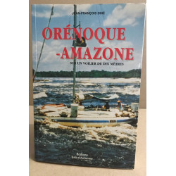 Orénoque-Amazone: Sur un voilier de dix mètres