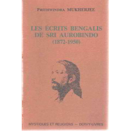 Les ecrits bengalis de sri aurobindo 1872-1950