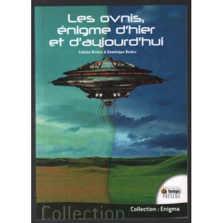 Les ovnis énigme d'hier et d'aujourd'hui