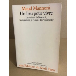 Un lieu pour vivre.Les enfants de bonneuil leurs parents et...