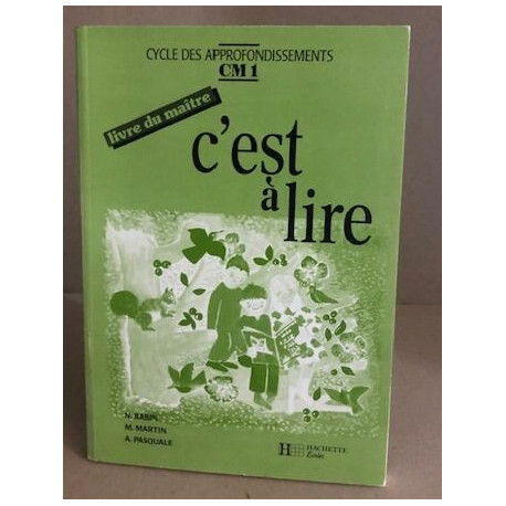 C'Est A Lire Cm1 Cycle Des Approfondissements. Livre Du Maitre