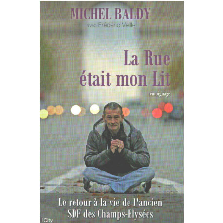 La rue était mon lit
