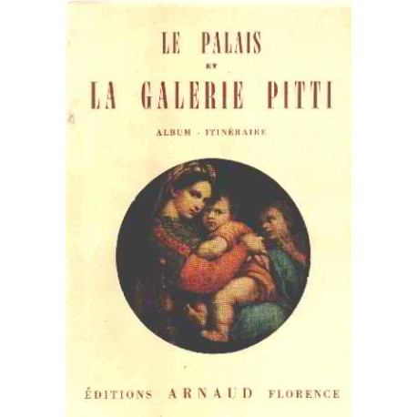 Le palais et la galerie pitti/ album-itineraire
