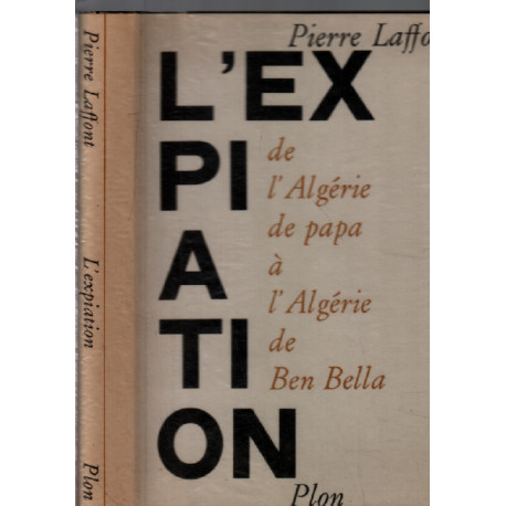 L'expiation de l'Algérie de papa à l'Algérie de Ben Bella