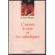 L'amour le sexe et les catholiques