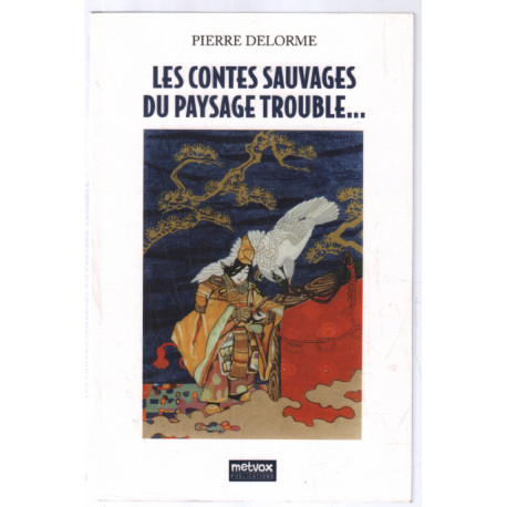 Les contes sauvages d'un paysage trouble