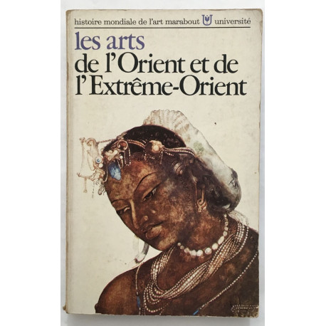 Les arts de l' Orient et de l' Extrème-Orient