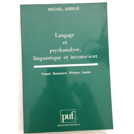 Langage et psychanalyse linguistique et inconscient