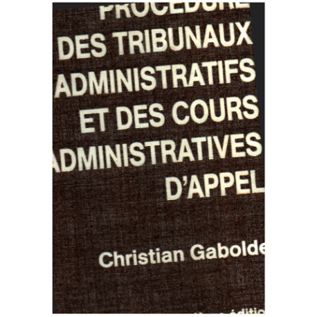 Procédure des tribunaux administratifs et cours administratives...