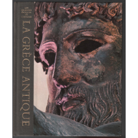 La grèce antique / les grandes époques de l'homme