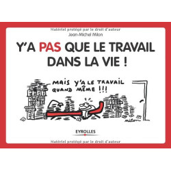 Y'a pas que le travail dans la vie