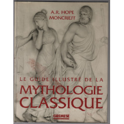 Le guide illustré de la mythologie classique