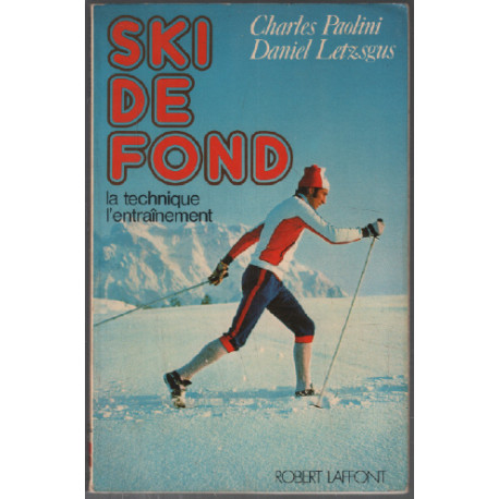 Ski de fond La technique - L'entraînement