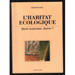 L'habitat écologique. Quels matériaux choisir