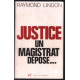 Justice un magistrat dépose