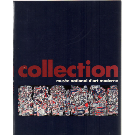 La collection du musee national d'art moderne