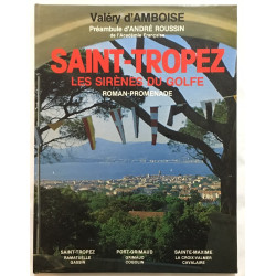 Saint-Tropez : les sirènes du golfe (roman-promenade)