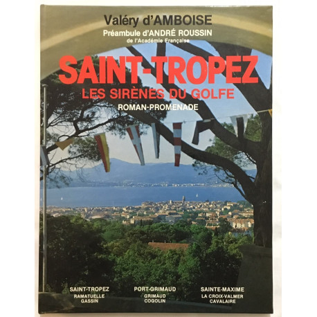 Saint-Tropez : les sirènes du golfe (roman-promenade)