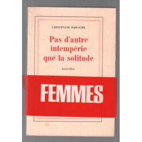 Pas d'autre intempérie que la solitude