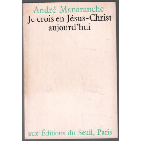 Je crois en jésus-christ aujourd'hui
