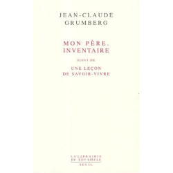 Mon père. Inventaire suivi de " Une leçon de savoir-vivre"