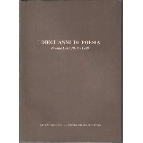 Dieci anni di poesia / premio ceva 1979-1988