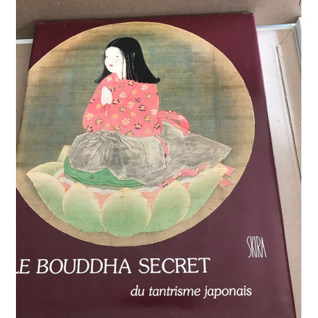 Le bouddha secret du tantrisme japonais