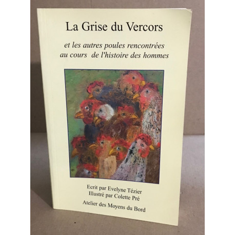 La Grise du Vercors et les autres poules rencontrées au cours de...