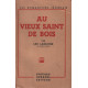 Au vieux saint de bois