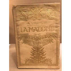 La madone /représentations de la vierge dans l'art italien /...