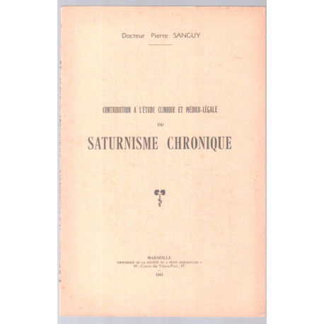 Contribution À L'étude Clinique Et Médico-légale Du Saturnisme...