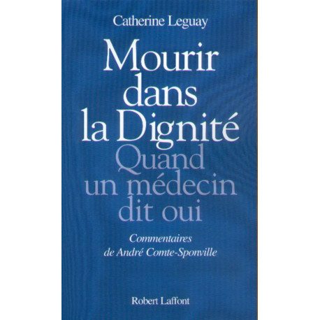 Mourir dans la dignité quand un médecin dit oui